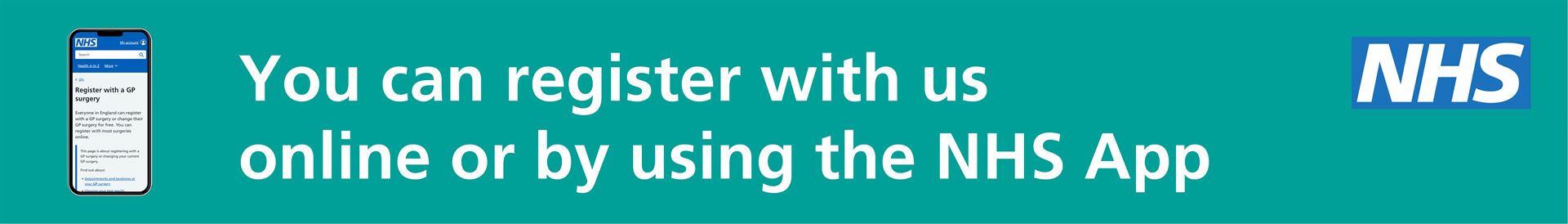 You can register with us online or by using the NHS app